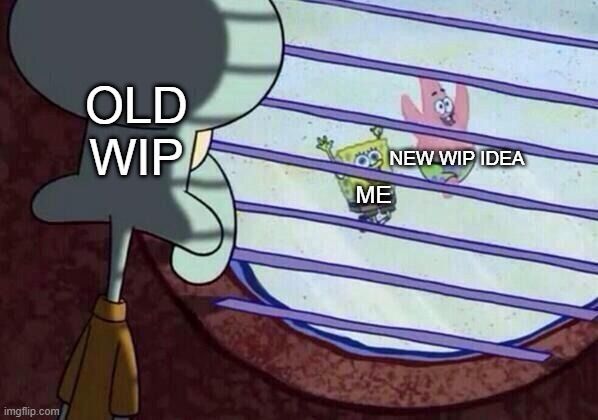 Squidward, labeled Old Work In Progress, looks out his window at Spongebob frolicking with Patrick, respectively labeled "Me" and "New Work in Progress Idea."