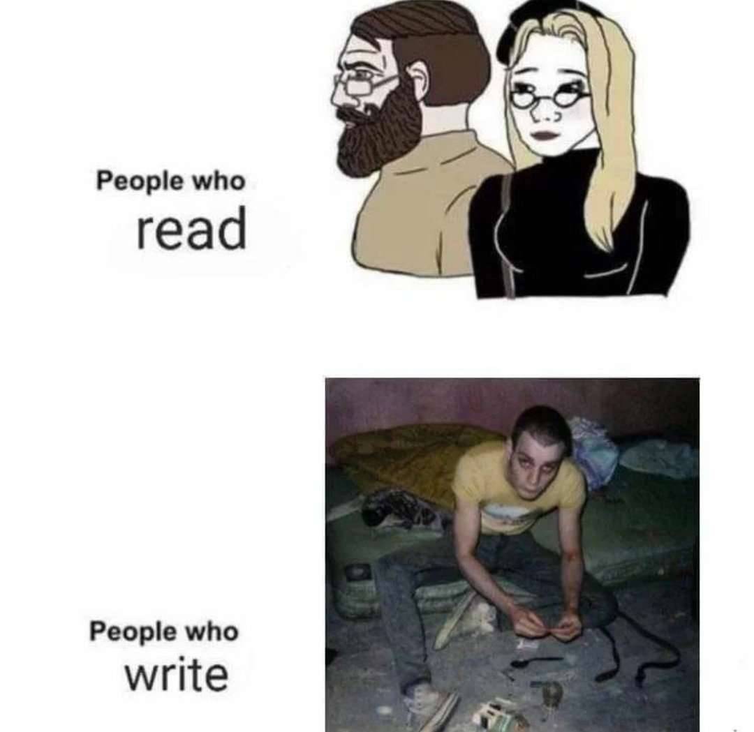 People who read: cultured, fashionable, glasses and beret-wearing. People who write: a gaunt, thin man sitting on the ground, looking up at the camera despondently.