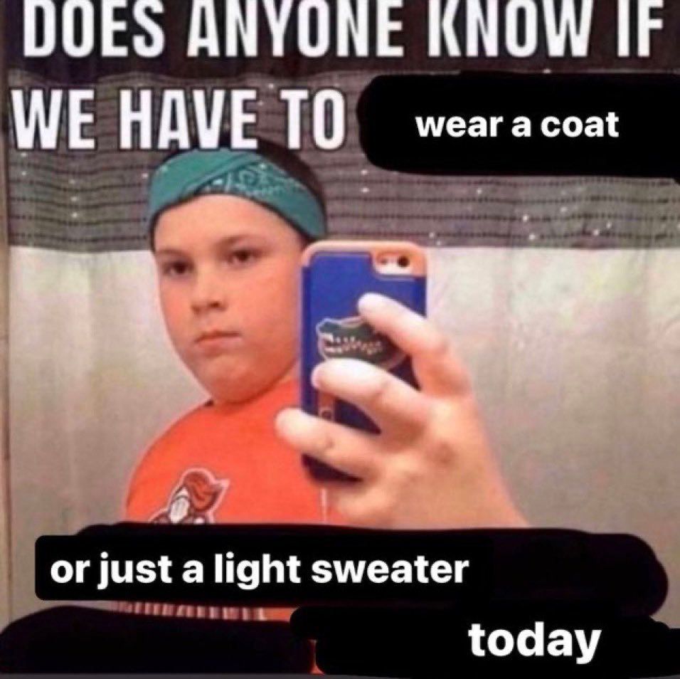 A picture of a tweenage boy taking a mirror selfie with the text "Does anyone know if we have to wear a coat or just a light sweater today"