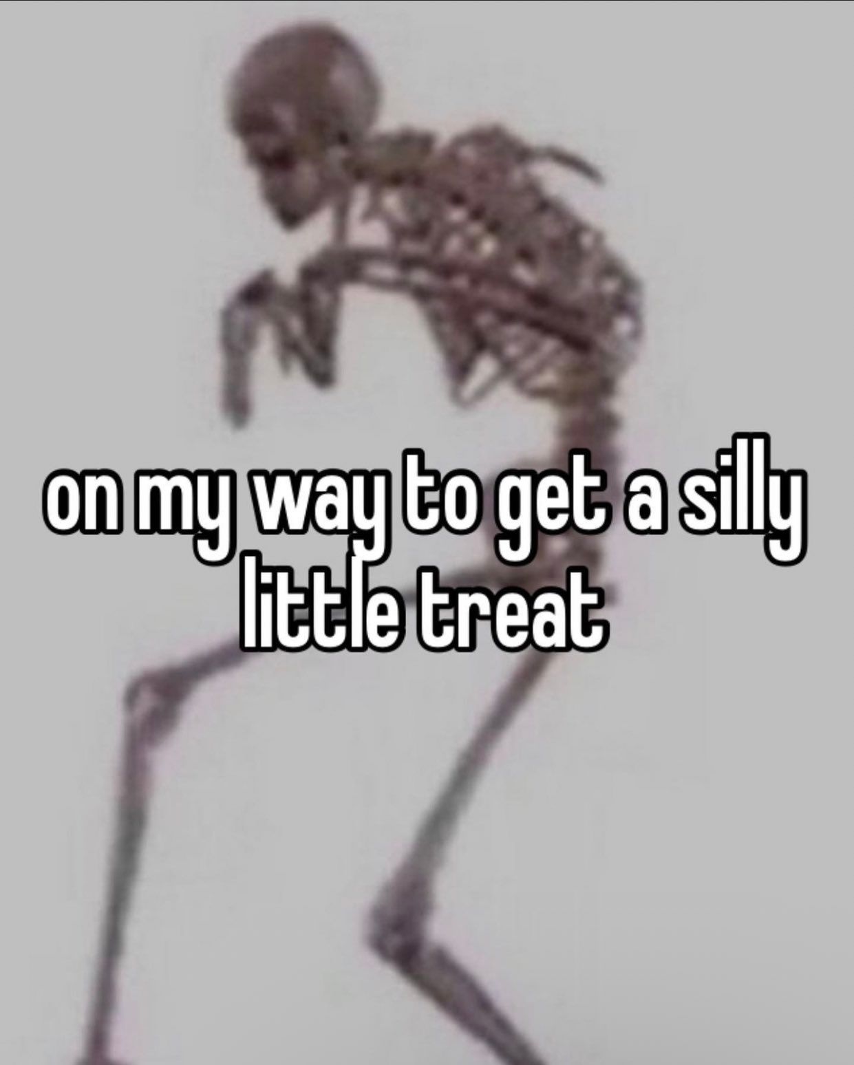 A creeping skeleton with the caption "on my way to get a silly little treat"